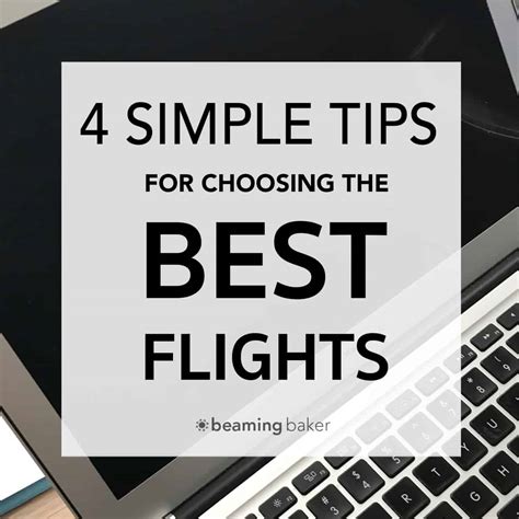 4 Simple Tips for Choosing the Best Flight - Beaming Baker