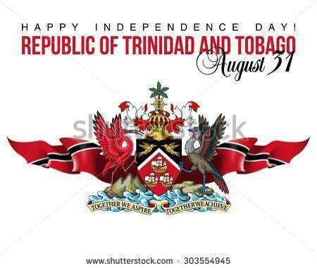 Independence Day - 31st August 2017 Trinidad &Tobago celebrated 55 ...