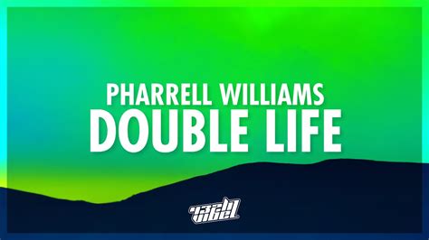 Pharrell Williams - Double Life (Lyrics) | who will gru be tonight that's the question (432Hz ...