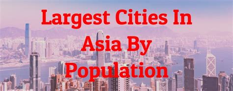 9 Largest Cities In Asia By Population - Largest.org