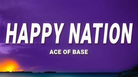 Ace of Base - Happy Nation (Lyrics) - YouTube