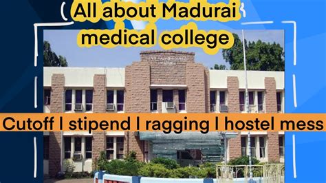 Lets explore Madurai medical college ! Stipend, cutoff,hostel , ragging ...