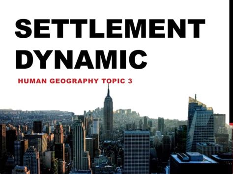 AS Level Human Geography - Urbanization and Settlement | PPT