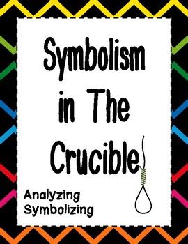 The Crucible - Symbolism Worksheet by Kimberly Nunez | TpT