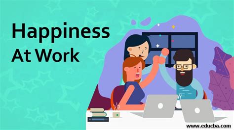 Happiness At Work | Prime Source To Increase Productivity | eduCBA