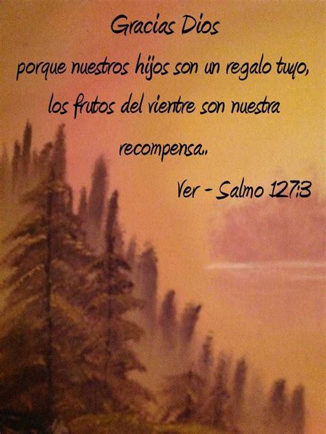 Salmo 127:3 Psalm 127, Thank You God, Word Of God, Bible Quotes, Parenting, Frases, Thank You ...