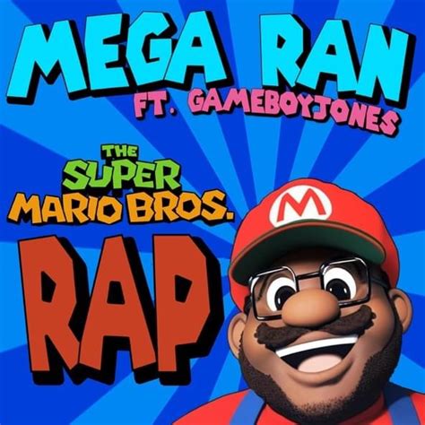 Mega Ran – The Super Mario Bros Rap Lyrics | Genius Lyrics