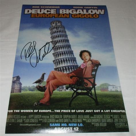 ROB SCHNEIDER SIGNED DEUCE BIGALOW EUROPEAN GIGOLO 12X18 MOVIE POSTER ...