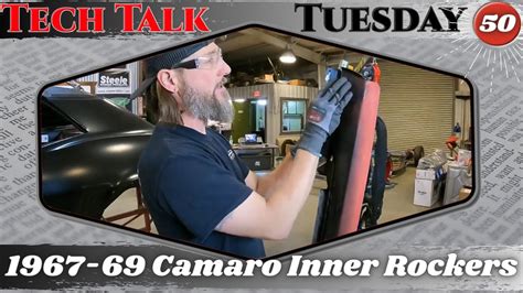 Tech Talk Tuesday Episode 50 - 1967-69 Camaro Inner Rockers - YouTube