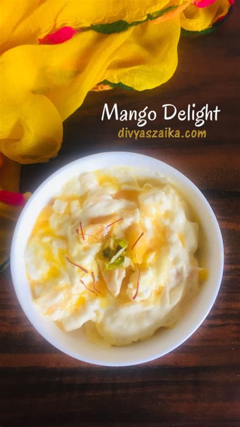 Mango Delight Recipe | Easy quick mango dessert recipe. - Divya's Zaika