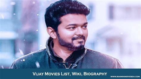 Vijay Movies List, Filmography, Biography, Wiki, Age, Height