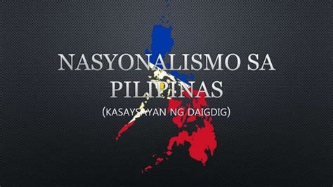 Ang pag usbong ng nasyonalismo sa pilipinas