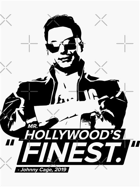 "Mr. Hollywoods Finest! - Johnny Cage Quotes" Sticker by chrispierreart | Redbubble