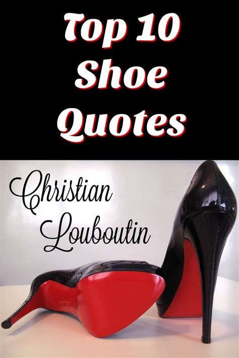 Top 10 Shoe Quotes by Christian Louboutin #shoequote #christianlouboutin #louboutin # ...