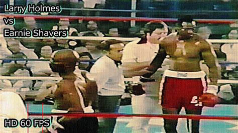 Larry Holmes vs. Earnie Shavers (1st meeting) | HIGHLIGHTS HD 60 FPS | March 23, 1978 - YouTube