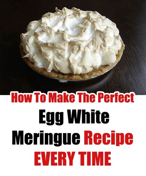 Perfect Egg White Meringue Recipe - Home Garden DIY