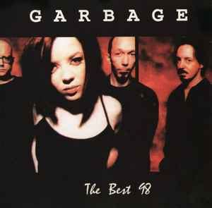 Garbage - The Best 98 (The Best Of Garbage) | Discogs