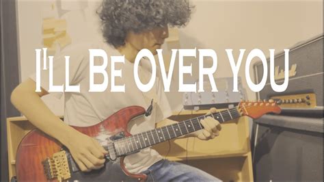 I'll Be Over You - Toto - Guitar cover - YouTube