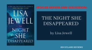 Spoilers and Plot Summary for The Night She Disappeared - Jen Ryland ...