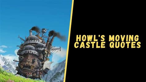 Top 25 Mind-Blowing Quotes From Howl's Moving Castle Movie