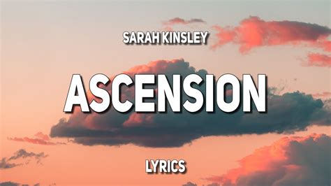 Sarah Kinsley - Ascension (Lyrics) - YouTube