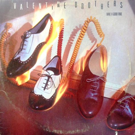 The Valentine Brothers – Have A Good Time (1984, Vinyl) - Discogs