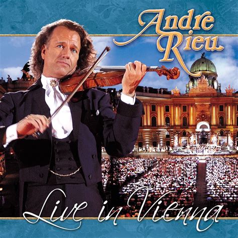 ‎André Rieu Live in Vienna - Album by André Rieu & Johann Strauss ...