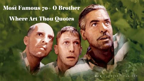 O Brother Where Art Thou Quotes