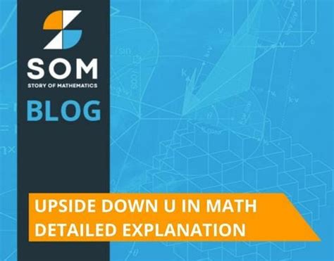 Upside Down U in Math- Detailed Explanation - The Story of Mathematics ...