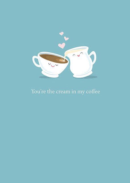 Cream In My Coffee | Coffee love, Cute wallpapers, Cute quotes