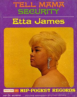 Etta James / Tell Mama/ Security