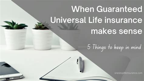 Guaranteed Universal Life: When it Makes Sense - One Stop Life Insurance