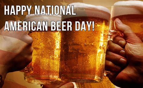 Drunken History - Today is National American Beer Day