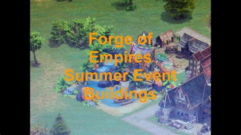 Forge of Empires; My Summer Event Buildings - YouTube