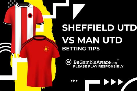 Sheffield United vs Manchester United prediction, odds and betting tips ...