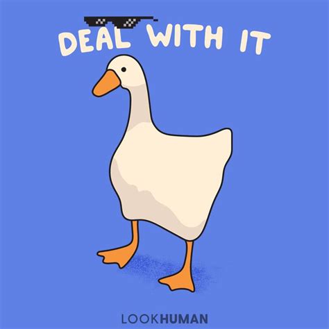 Deal With It (Goose) T-Shirts | LookHUMAN in 2021 | Funny instagram memes, Funny duck, Funny games