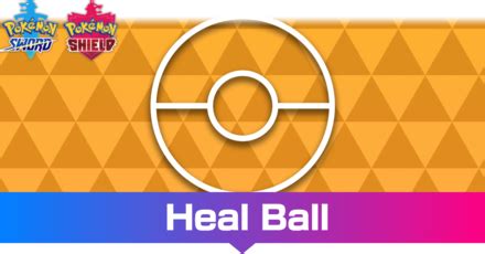 Heal Ball Effect and How to Get It | Pokemon Sword and Shield｜Game8