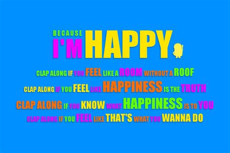 "Because I'm Happy" Wallpaper by Xagnel95 | Pharrell's "Happy" | Know ...