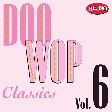 ‎Doo Wop Classics, Vol. 6 - Album by Various Artists - Apple Music