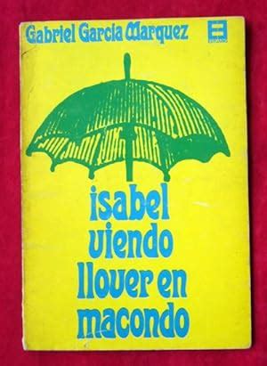 Isabel viendo llover en Macondo by Gabriel GARCIA MARQUEZ: Aceptable ...