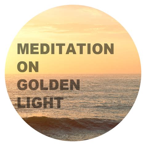 Meditation on Golden Light – Tatiana Sakurai: Lightworker