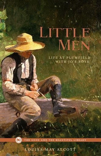 Little Men - By Louisa May Alcott - The Good and the Beautiful