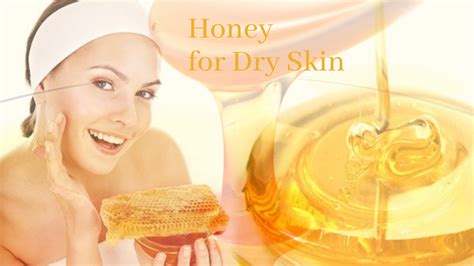 Honey for Dry Face and Skin