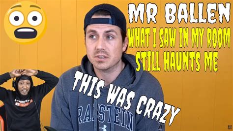 This Was Insane | Mr Ballen - What I saw in my room still haunts me ...