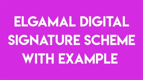 Elgamal Digital Signature Scheme with example - YouTube