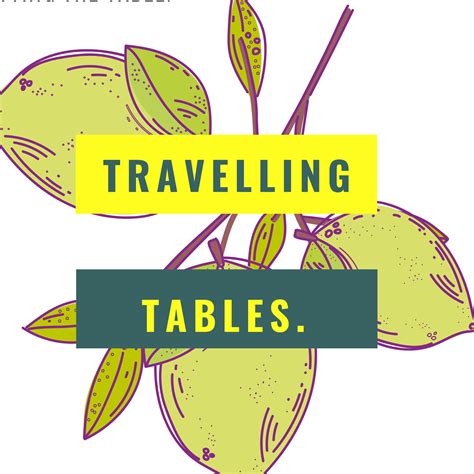 Travelling Tables.