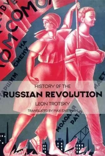 HISTORY OF THE Russian Revolution - Paperback By Leon Trotsky - GOOD $21.33 - PicClick
