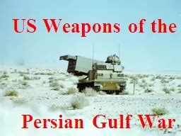 PPT - US Weapons of the Persian Gulf War PowerPoint Presentation