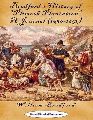 History of the Plymouth Plantation - William Bradford (1630-51)