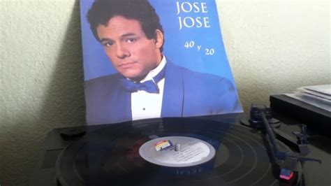 JOSE JOSE 40 Y 20 LP VINYL - YouTube